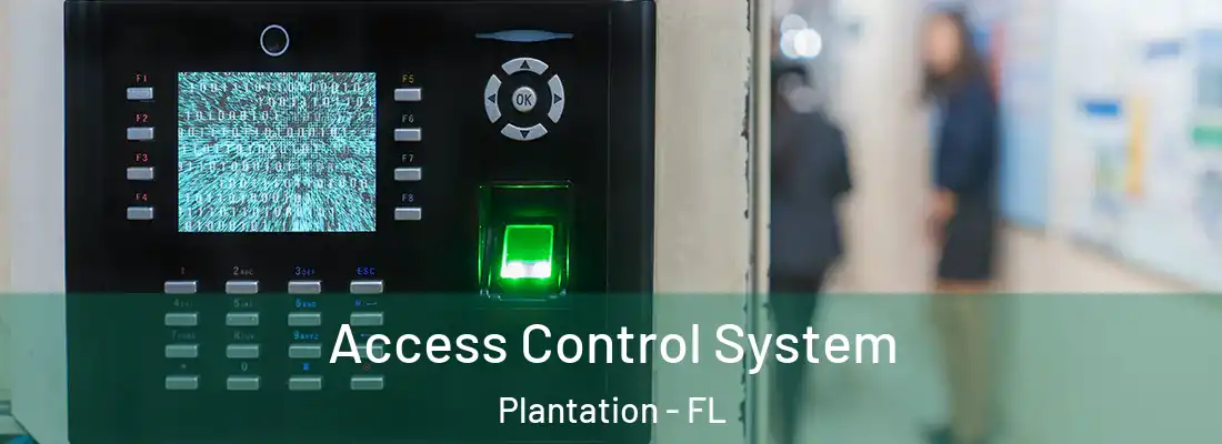 Access Control System Plantation - FL