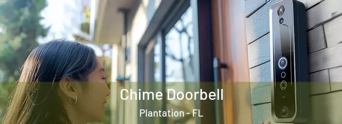 Chime Doorbell Plantation - FL