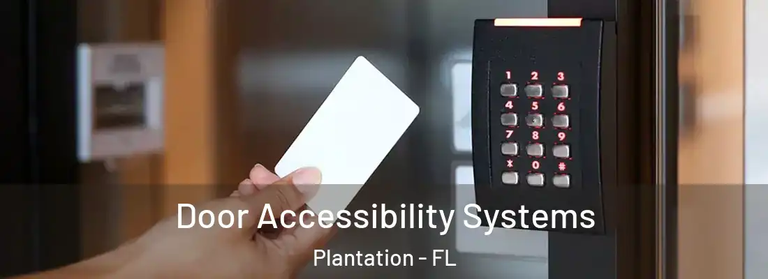 Door Accessibility Systems Plantation - FL