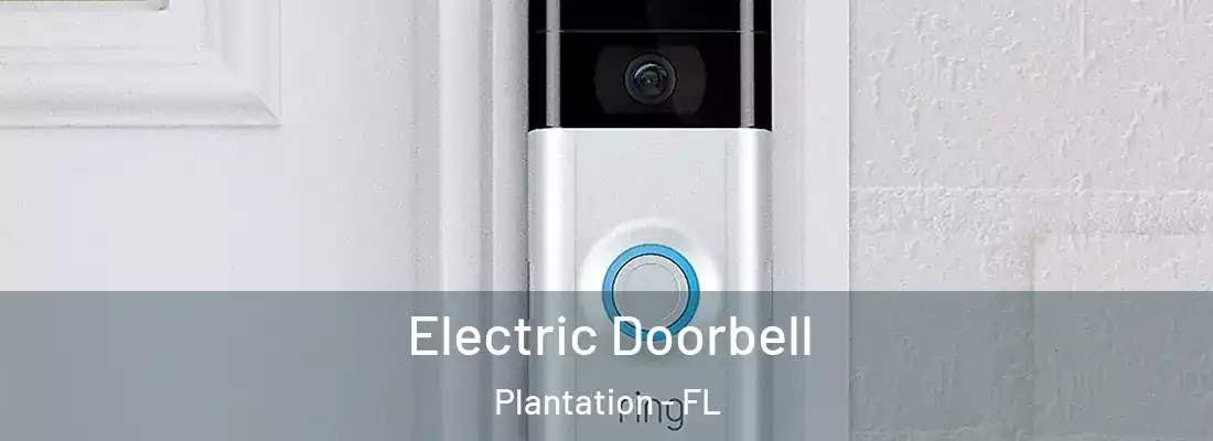 Electric Doorbell Plantation - FL