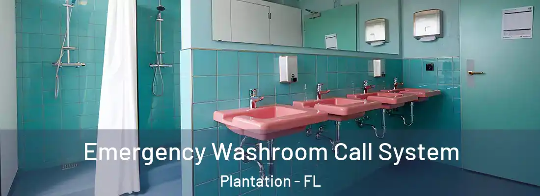 Emergency Washroom Call System Plantation - FL