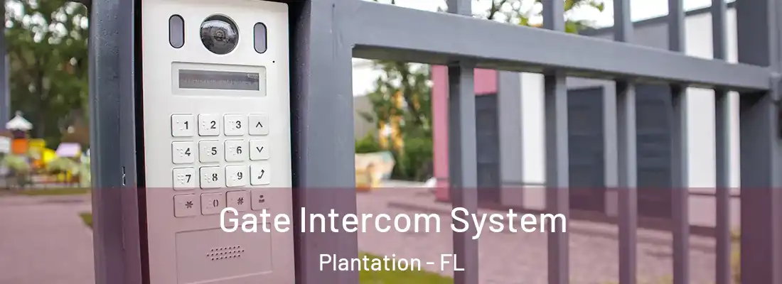 Gate Intercom System Plantation - FL