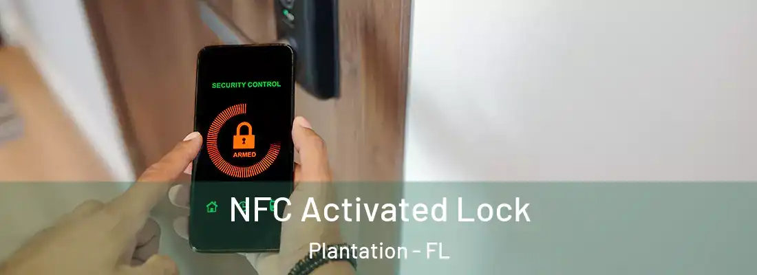 NFC Activated Lock Plantation - FL
