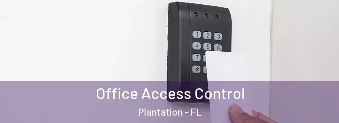 Office Access Control Plantation - FL