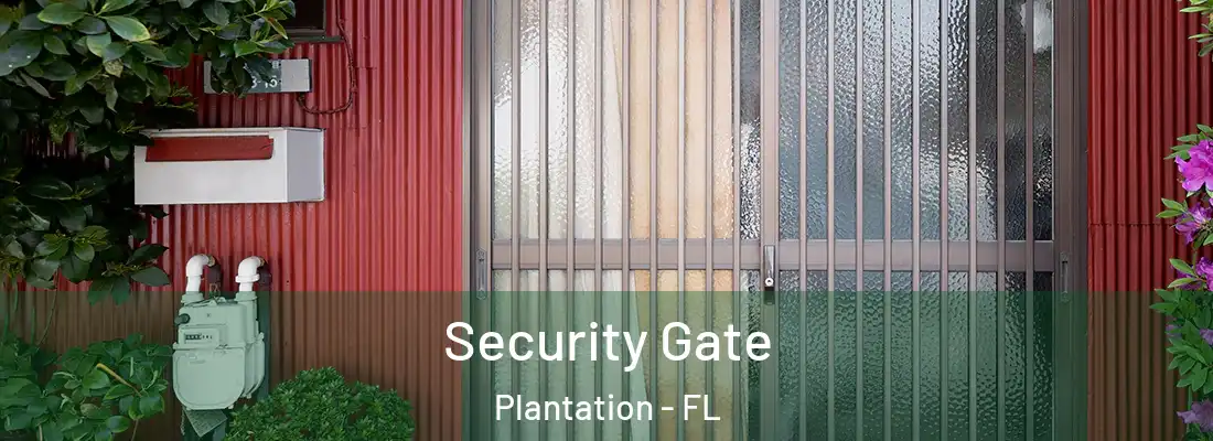 Security Gate Plantation - FL