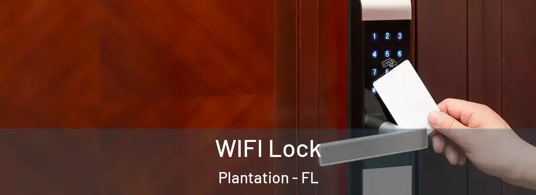 WIFI Lock Plantation - FL